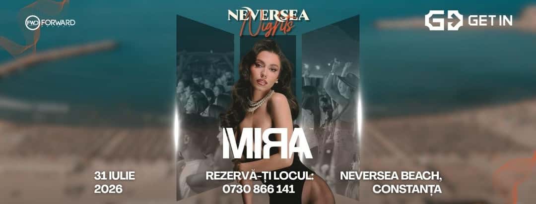 Mira – Neversea Nights, la Neversea Beach, Constanța