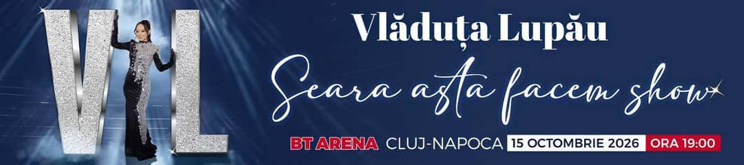 Seara asta facem show - Vladuta Lupau, la BT Arena - Sala Polivalenta, Cluj-Napoca