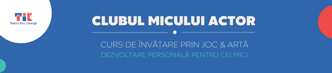 Curs de Învățare prin Joc & Artă – Dezvoltare Personală pentru Cei Mici, la Teatrul Ion Creanga SALA MARE, București