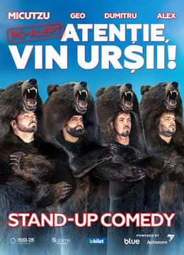 Stand-up Comedy cu Micutzu, Geo Adrian si George Dumitru - “Atentie, vin ursii!", la Circul Europa, Tecuci