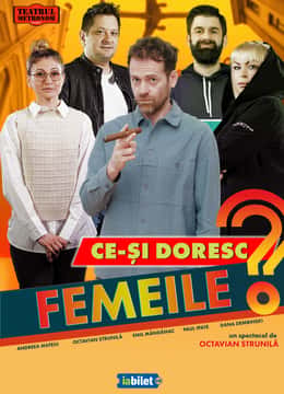 Ce-și Doresc Femeile?, la Ateneul National Iasi, Iași