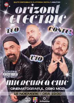 Teo, Vio și Costel - Orizont Electric | Stand-up Comedy Show, la Cinematograful Csíki Mozi, Miercurea Ciuc