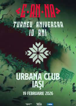 E-AN-NA • Turneu Aniversar 10 Ani