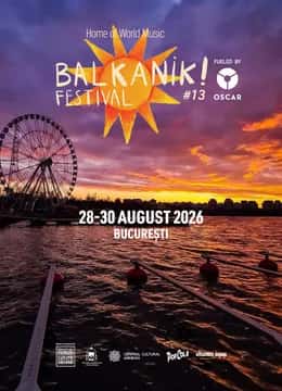 BalKaniK! Festival | Ediția a XIII-a, la Bucuresti - TBA, București