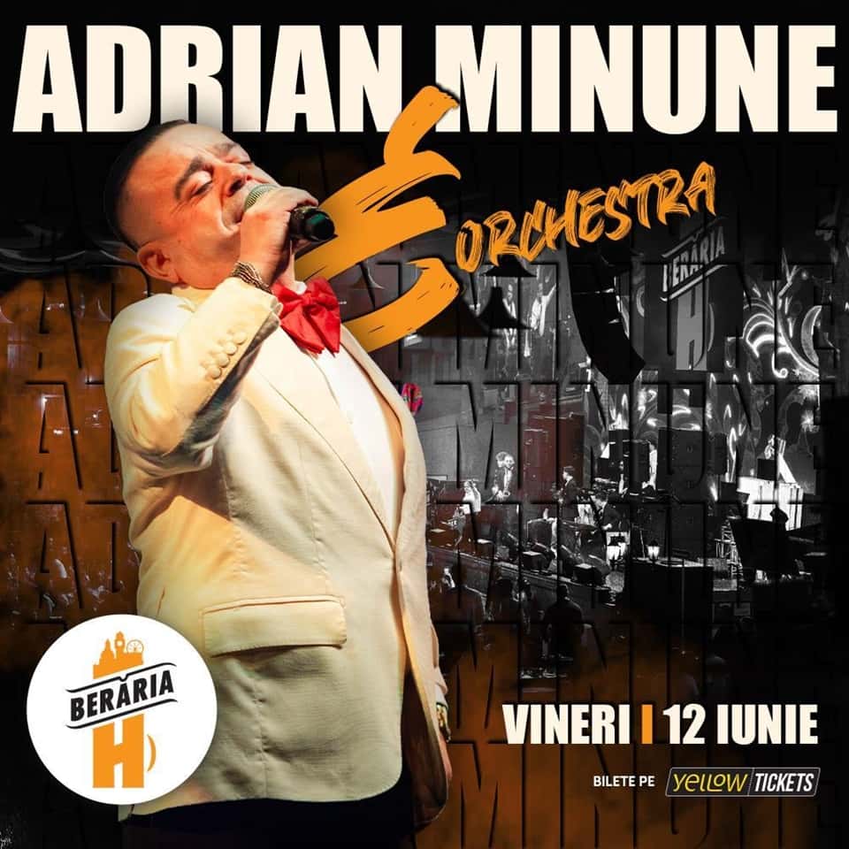 Adrian Minune și Orchestra, la Beraria H, București