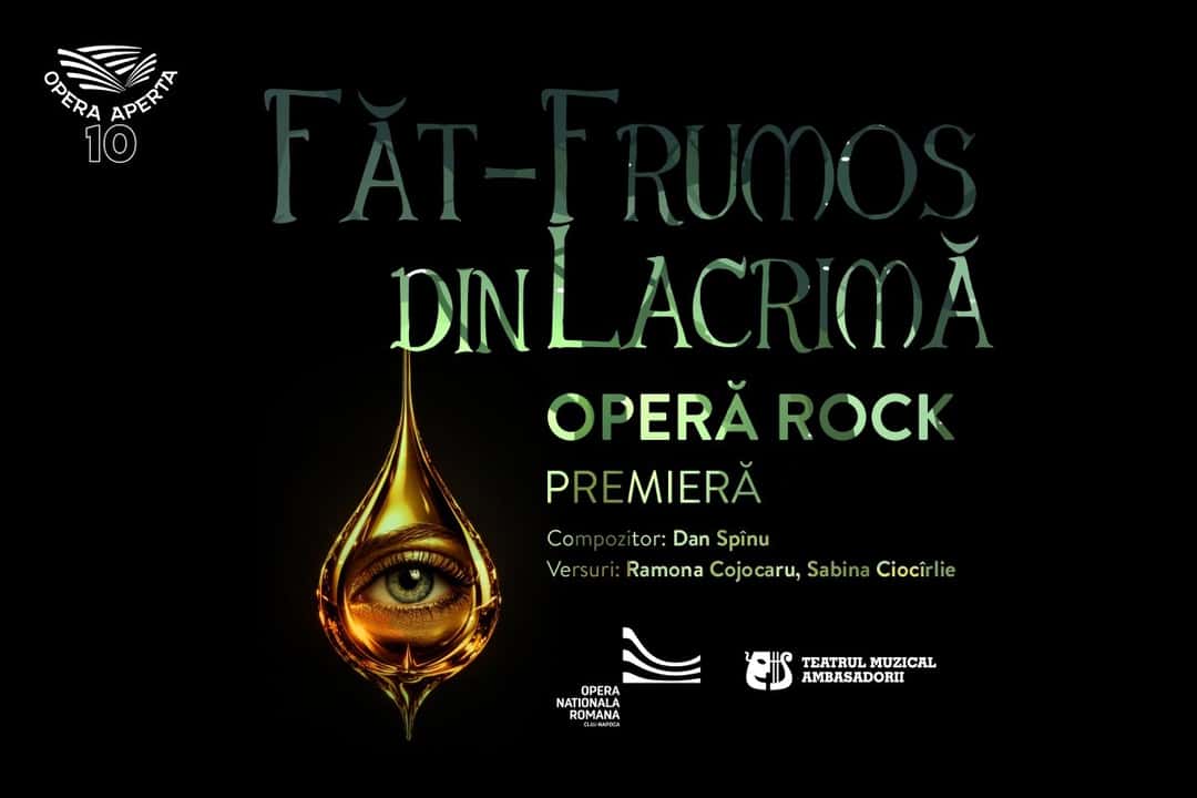 PREMIERĂ - FĂT FRUMOS DIN LACRIMĂ - OPERA APERTA - 25 iun 2026, la Opera Nationala Romana, Cluj-Napoca