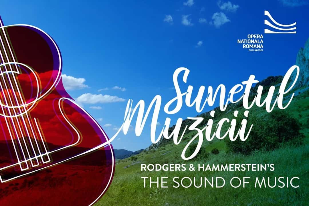 SUNETUL MUZICII - 30 mai 2026, la Opera Nationala Romana, Cluj-Napoca